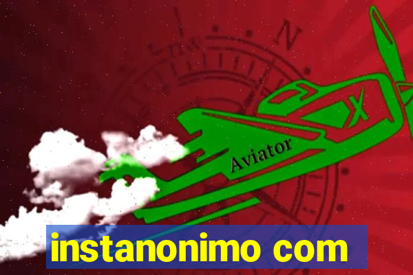 instanonimo com